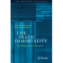 Life. Death. Immortality. - Gennadiy Zhegunov  Denys Pogozhykh  Kartoniert (TB)