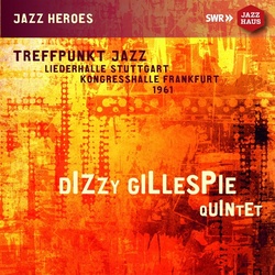 Dizzy Gillespie Quintet - Dizzy Gillespie Quintet. (CD)