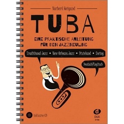 Tuba - Eine praktische Anleitung für den Jazzneuling (+CD): für Tuba (dt/en), Fachbücher