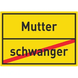 Mutter schwanger Aufkleber Ortsaufkleber A6 (105x148mm)