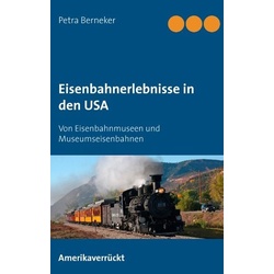 Eisenbahnerlebnisse in den USA