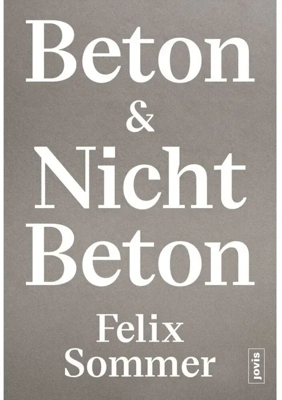 Beton & Nicht Beton - Felix Sommer  Kartoniert (TB)