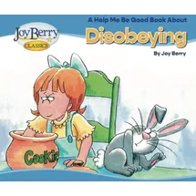 joy berry Help Me Be Good about Disobeying
