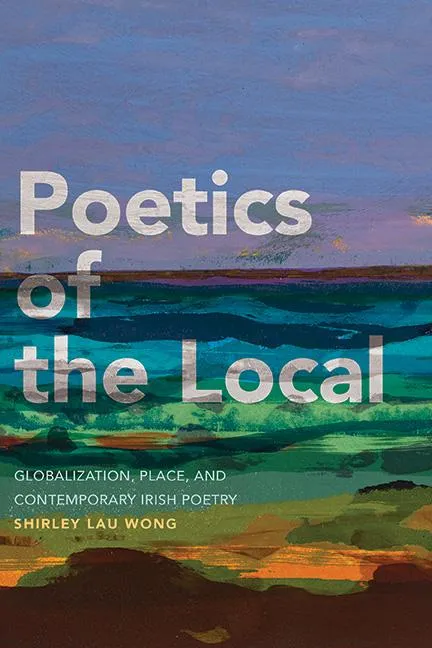 Poetics of the Local: eBook von Shirley Lau Wong
