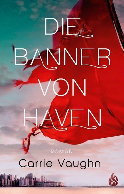 Die Banner Von Haven - Carrie Vaughn  Kartoniert (TB)
