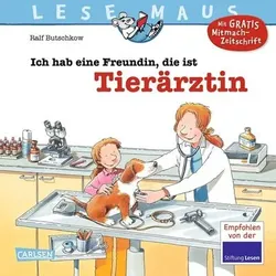 CARLSEN 9783551089892 LESEMAUS 89: Ich hab eine Freundin, die ist Tierärztin