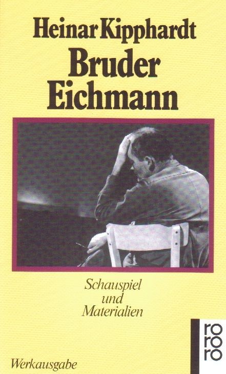 Bruder Eichmann - Heinar Kipphardt  Taschenbuch