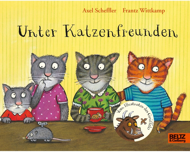 Unter Katzenfreunden - Axel Scheffler, Frantz Wittkamp, Gebunden