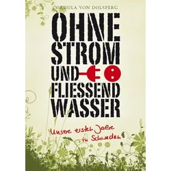 Ohne Strom und fließend Wasser