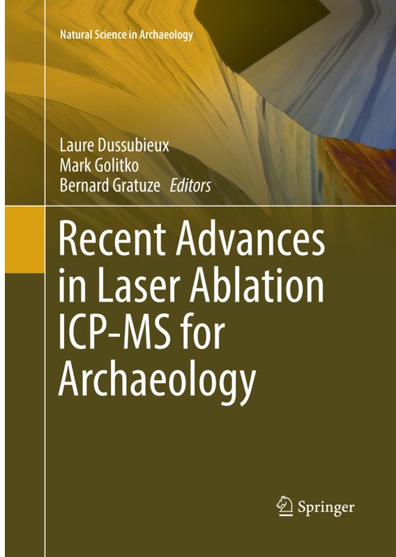 Recent Advances In Laser Ablation Icp-Ms For Archaeology, Kartoniert (TB)