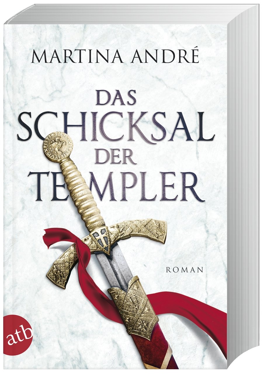 Das Schicksal Der Templer / Die Templer Bd.3 - Martina André  Taschenbuch