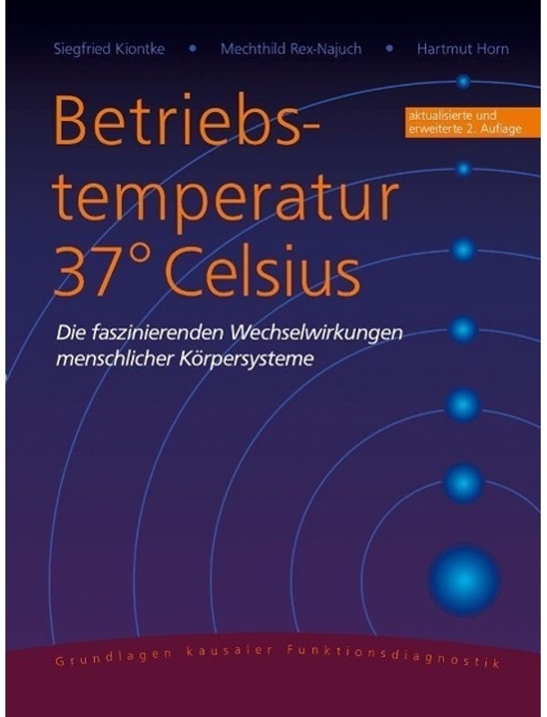 Betriebstemperatur 37° Celsius - Siegfried Kiontke  Mechthild Rex-Najuch  Hartmut Horn  Gebunden