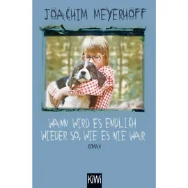 Kiepenheuer & Witsch GmbH Wann wird es endlich wieder so, wie es nie war