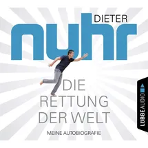 Lübbe Audio Die Rettung der Welt: Meine Autobiografie.