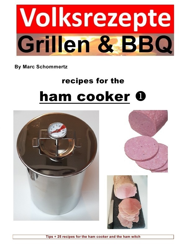 Folk Recipes Grilling & Bbq - Recipes For The Ham Cooker - Marc Schommertz  Kartoniert (TB)