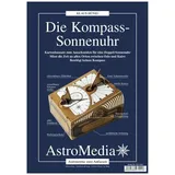 AstroMedia GmbH Die Kompass-Sonnenuhr