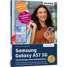 BILDNER Verlag Samsung Galaxy A57 5G - Praxisbuch für Einsteiger ohne Vorkenntnisse: Die verständliche Anleitung für Ihr Smartphone
