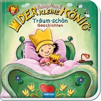 Trötsch Verlag Der kleine König Träum Schön Geschichten Vorlesebuch