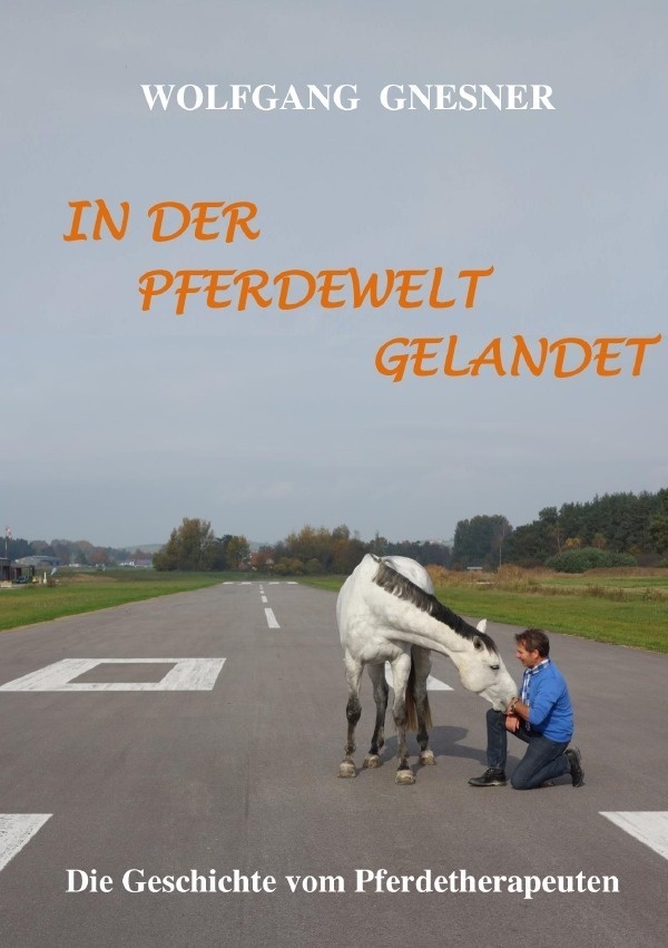 In Der Pferdewelt Gelandet - Wolfgang Gnesner  Kartoniert (TB)