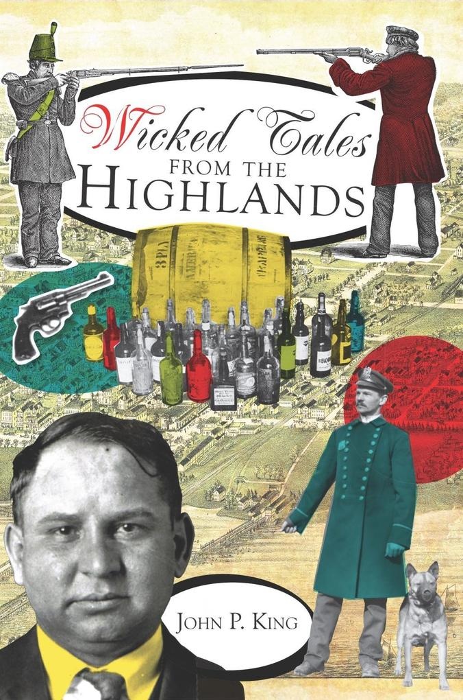 Wicked Tales from the Highlands: eBook von John P. King
