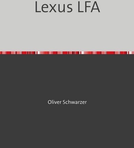Lexus Lfa - Oliver Schwarzer  Kartoniert (TB)