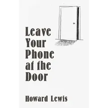 Radius Book Group Leave Your Phone at the Door: The Joy of OFFLINE