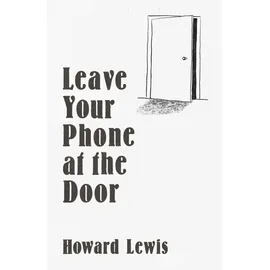 Radius Book Group Leave Your Phone at the Door: The Joy of OFFLINE