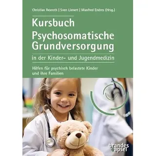 Brandes & Apsel Kursbuch Psychosomatische Grundversorgung in der Kinder- und Jugendmedizin