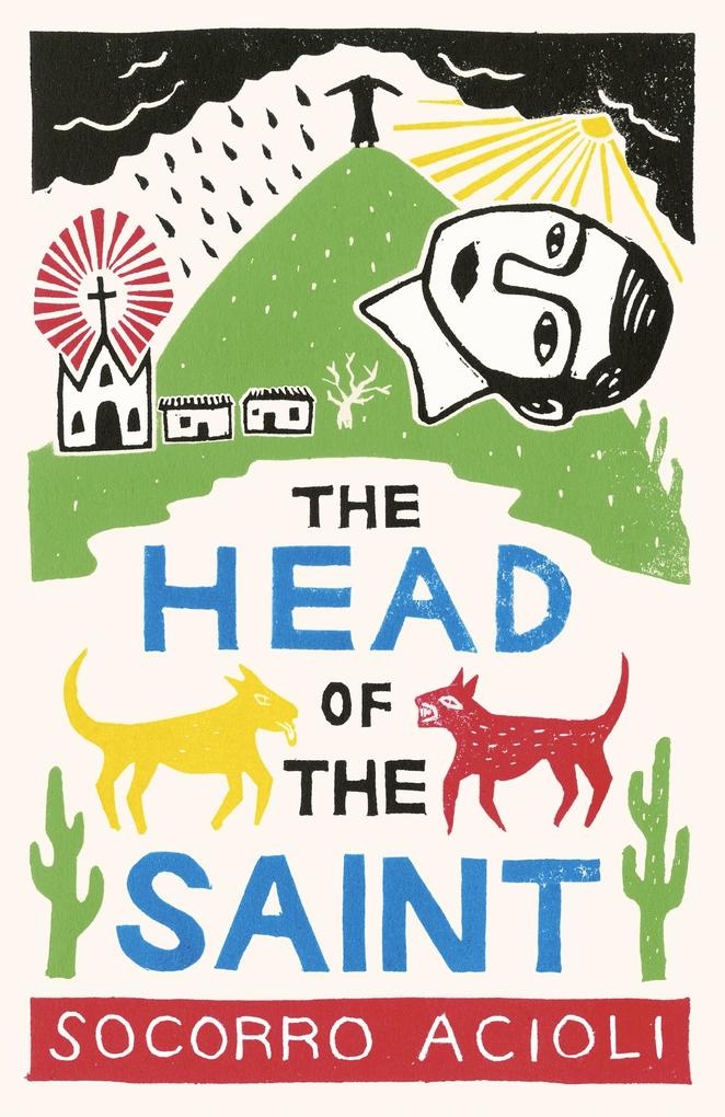 The Head of the Saint: eBook von Socorro Acioli