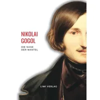 LIWI Literatur- und Wissenschaftsverlag Nikolai Gogol: Die Nase /