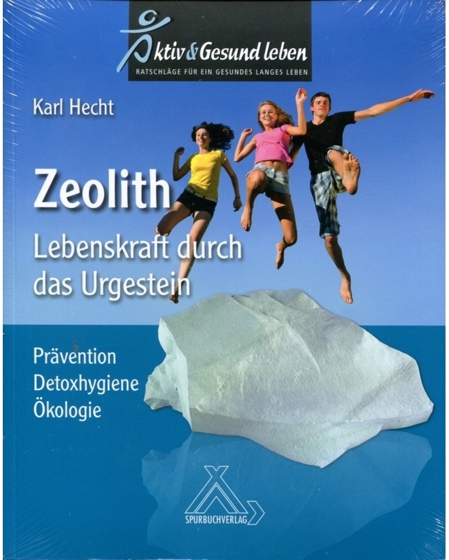 Zeolith - Lebenskraft Durch Das Urgestein - Karl Hecht  Gebunden