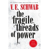 Bloomsbury The Fragile Threads of Power, Belletristik von V. E. Schwab