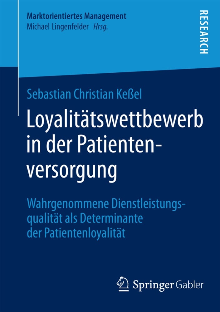 Loyalitätswettbewerb In Der Patientenversorgung - Sebastian Christian Keßel  Kartoniert (TB)