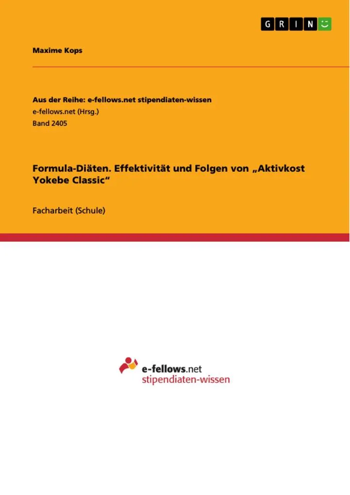 Formula-Diäten. Effektivität und Folgen von Aktivkost Yokebe Classic: eBook von Maxime Kops