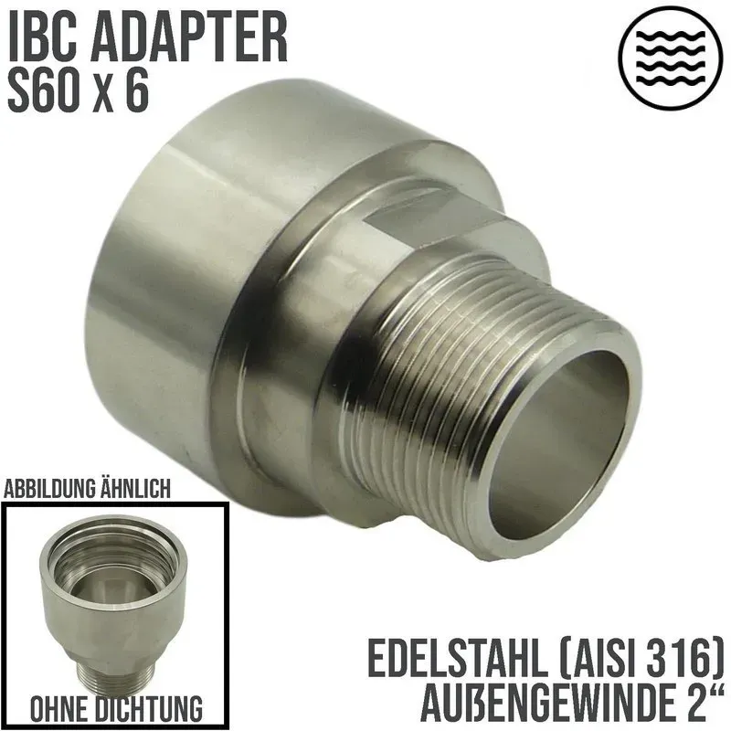S60 x 6 IBC Adapter mit Außengewinde AG 2 Edelstahl AISI 316 Container Fass Fas..."