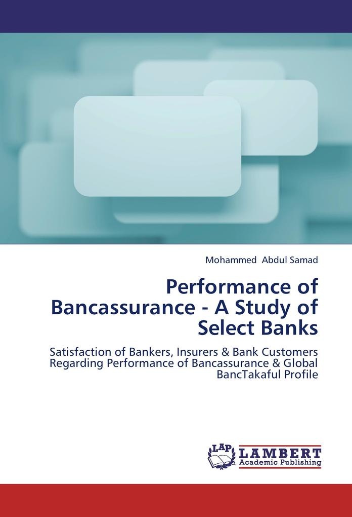Performance of Bancassurance - A Study of Select Banks: Buch von Mohammed Abdul Samad
