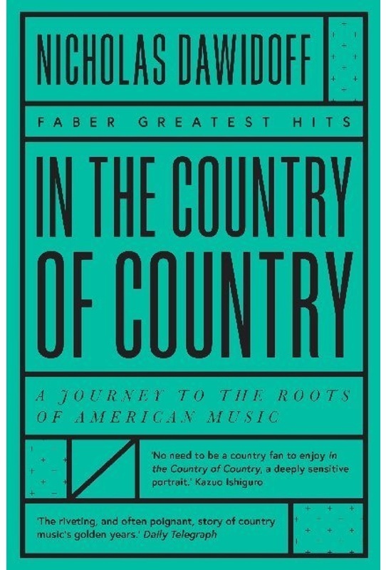 Faber Greatest Hits / In The Country Of Country - Nicholas Dawidoff, Kartoniert (TB)