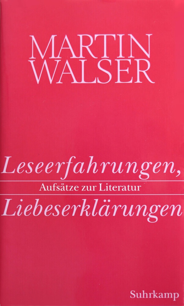 Leseerfahrungen  Liebeserklärungen - Martin Walser  Leinen