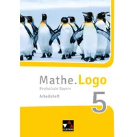 Buchner, C.C. Mathe.Logo 5: Arbeitsheft Neu Realschule Bayern