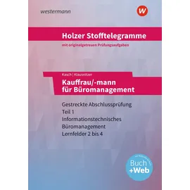 westermann berufliche bildung Holzer Stofftelegramme Baden-Württemberg – Kauffrau/-mann für Büromanagement: Gestreckte Abschlussprüfung Teil 1 Aufgaben