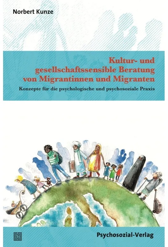 Therapie & Beratung / Kultur- Und Gesellschaftssensible Beratung Von Migrantinnen Und Migranten - Norbert Kunze, Kartoniert (TB)