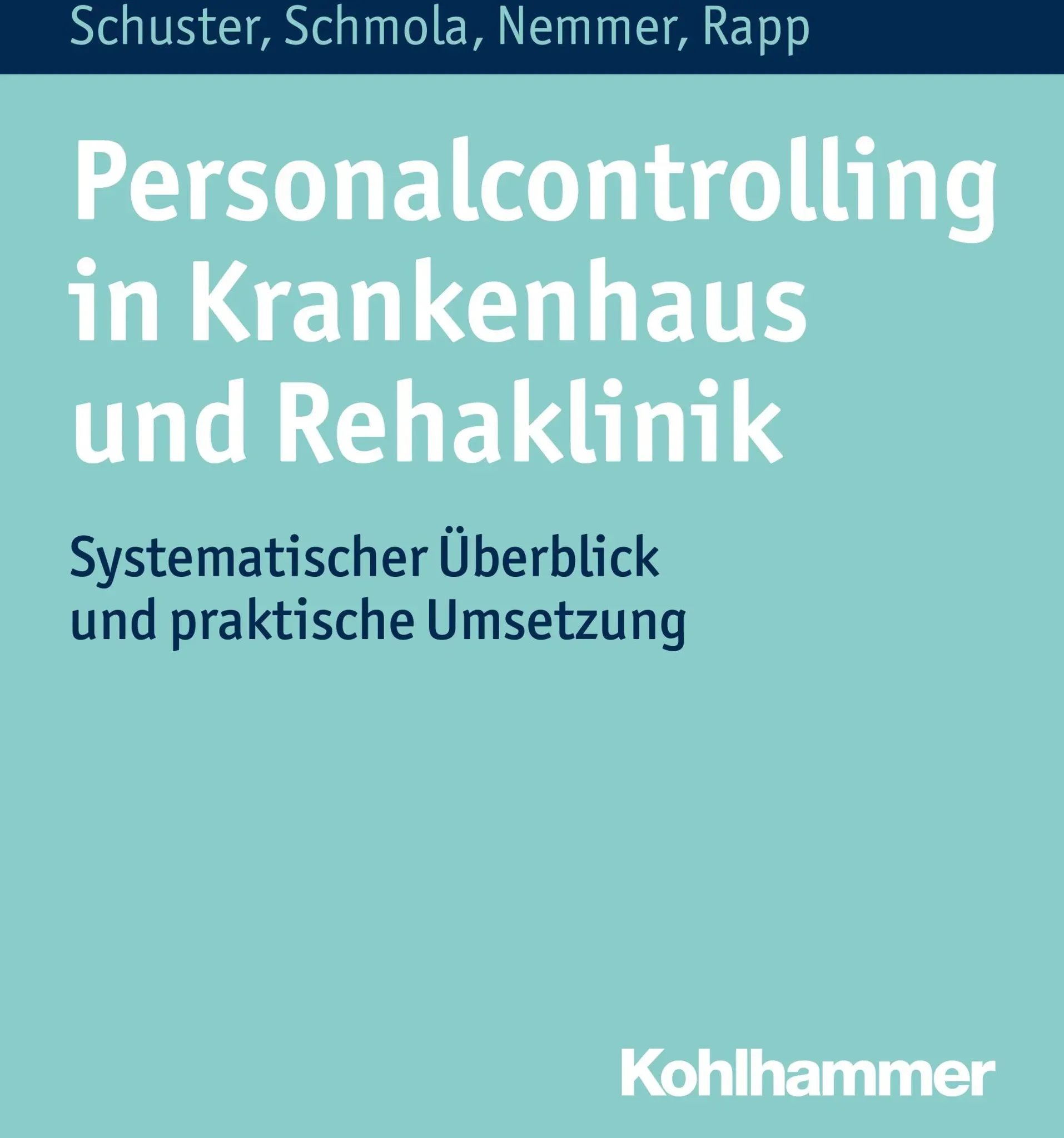 Personalcontrolling In Krankenhaus Und Rehaklinik - Julia Schuster  Gerald Schmola  Tobias Nemmer  Kartoniert (TB)