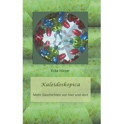 Kaleidoskopica - Erika Hörzer, Taschenbuch