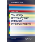 Video Image Detection Systems Installation Performance Criteria: Buch von Daniel T. Gottuk