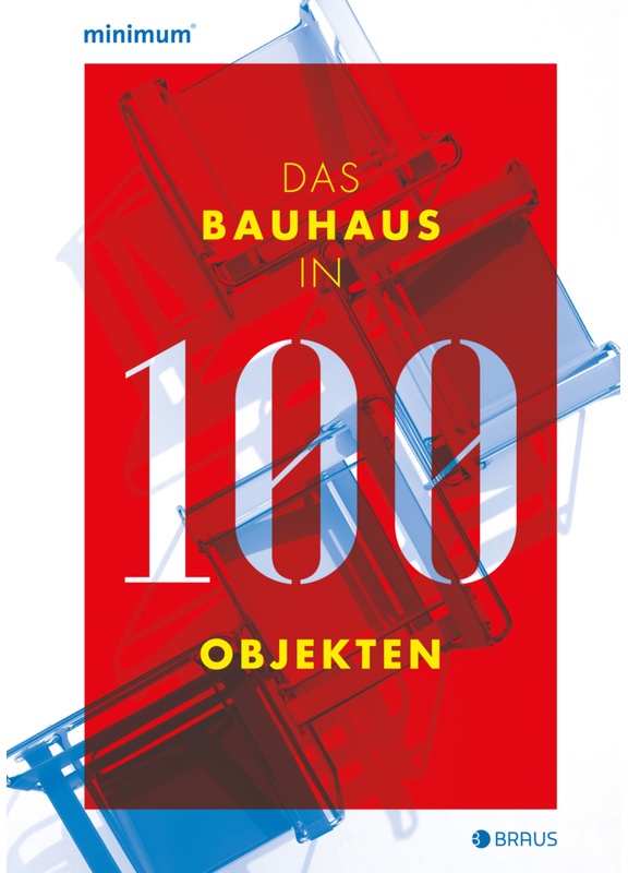 Das Bauhaus In 100 Objekten, Gebunden