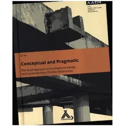 Conceptual And Pragmatic - Xi Ye, Gebunden