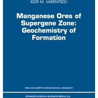 Manganese Ores of Supergene Zone: Geochemistry of Formation: Buch von I. M. Varentsov