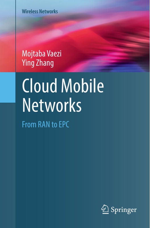 Wireless Networks / Cloud Mobile Networks - Mojtaba Vaezi, Ying Zhang, Kartoniert (TB)