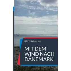 MIt dem Wind nach Dänemark