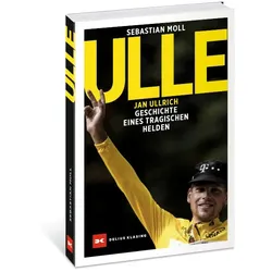 DELIUS KLASING Buch Ulle | Jan Ullrich-Geschichte eines tragischen Hel